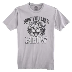 How You Like Meow Organic Cotton T-shirt
